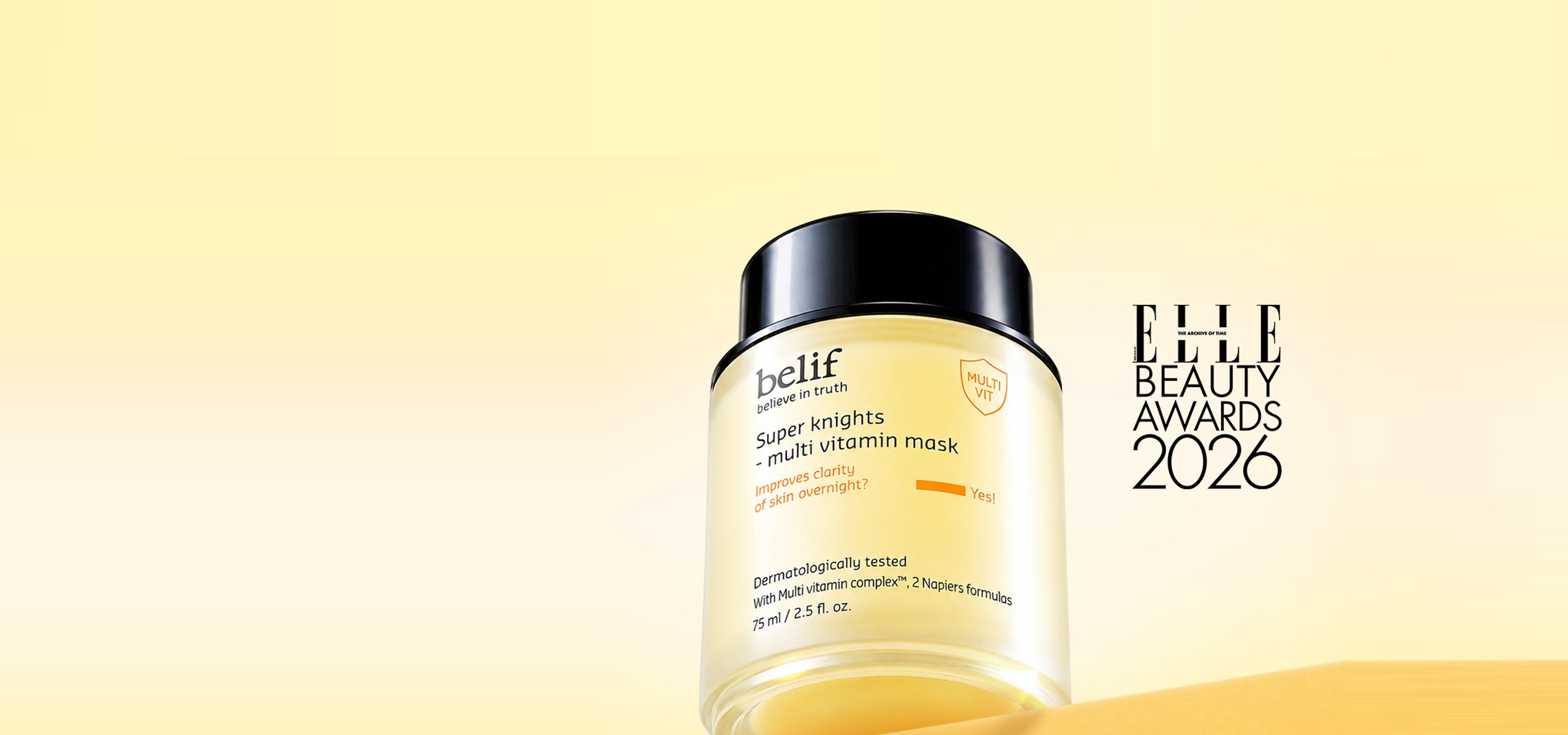 Hũ belif Super Knights Multi Vitamin Mask 75ml — chiến thắng giải thưởng Best Overnight Recovery Mask ở hạng mục Editor’s Choice tại ELLE Beauty Awards 2026